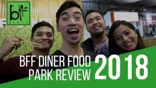 'BFF DINER | MUST-TRY FOOD PARK EXPERIENCE IN MARIKINA'