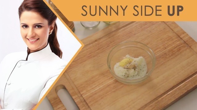 'The Perfect Sunny Side Up Egg I Sunny Side Up Egg Recipe I  With Masterchef India Shipra Khanna'