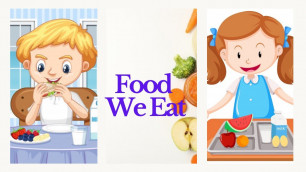 'Food We Eat | Science | ICSE Class 4 | CBSC Class 5 | SSC class 3-7'