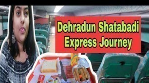 'Dehradun Shatabdi /Shatabdi Express Full Journey