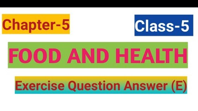 'Food and Health | Chapter-5 | QnA (E) | DAV | Class-5'