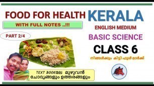 'FOOD FOR HEALTH CLASS 6 SCIENCE CHAPTER 5 ENGLISH MEDIUM KERALA SYLLABUS UNIT 5 PART 2'