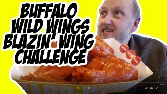 'Buffalo Wild Wings Blazin\' Wing Challenge'