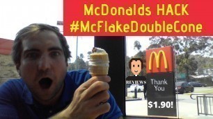 'McDonalds Hack - McFlakeConeDouble'