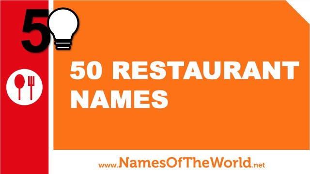 '50 restaurant names - the best names for your company - www.namesoftheworld.net'