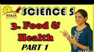 'Class 5 General Science Chapter 3 Food and Health Part 1'