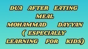 'Dua After Eating Meal || Mohammad Dayyan|| کھانا کھانے کے بعد کی دعا'