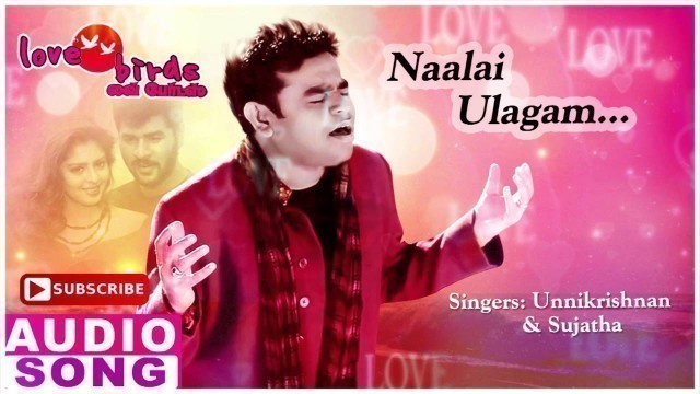 'Naalai Ulagam Full Song | Love Birds Tamil Movie Songs | Prabhu Deva | Nagma | AR Rahman'