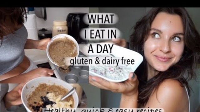 'WHAT I EAT IN A DAY | Quick & Easy Meals + Healthy Dessert Recipes'