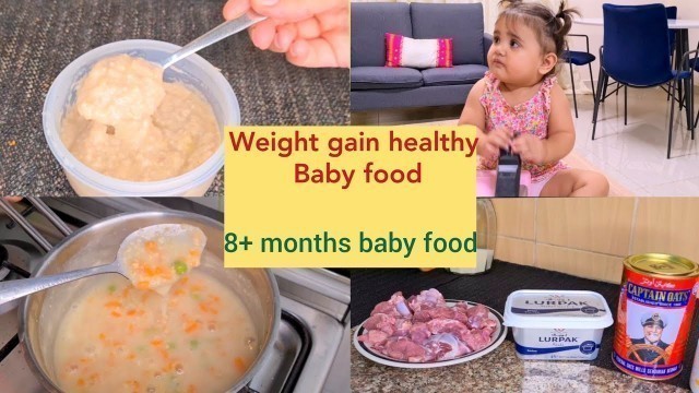 'BABY FOOD || WEIGHT GAIN AND HEALTHY BABY FOOD RECIPES || 8+ MONTHS BABY FOOD RECIPES'