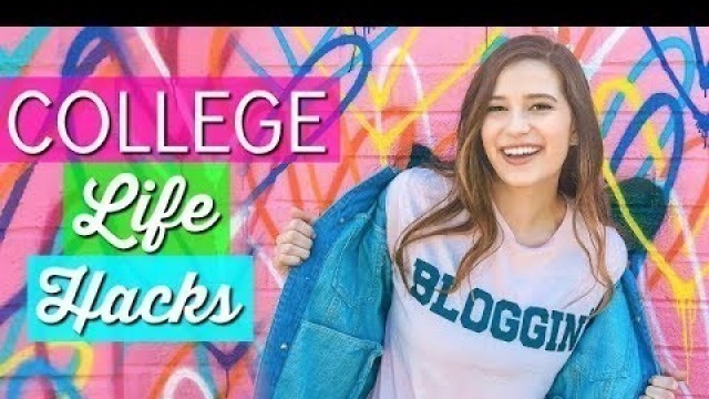 'College Life Hacks you Need to Know!'