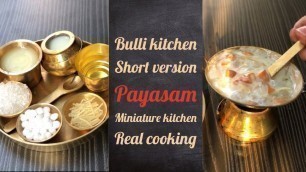 'Miniature Kitchen - Payasam | Kheer | Tiny Food | Mini kitchen | Bulli Kitchen #shorts #varshivlogs'