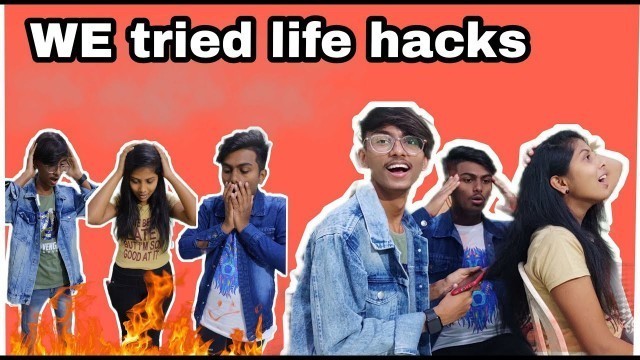 'We tried LIFE HACKS | part-1|'