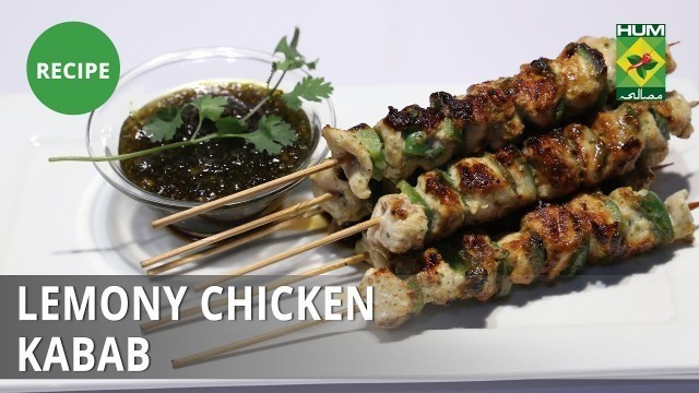 'Lemony Chicken Kabab Recipe | Food Diaries | Zarnak Sidhwa | Desi Food'