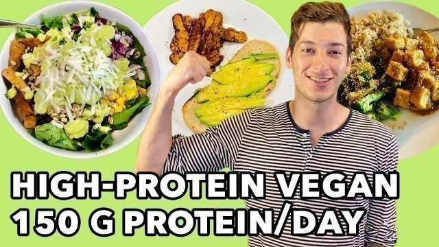 'Vegan Protein Hacks - What I Eat in a Day (150+ Grams)'