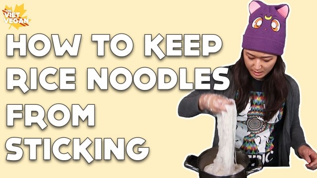 'How To Keep Rice Noodles From Sticking Together | KITCHEN HACKS!'