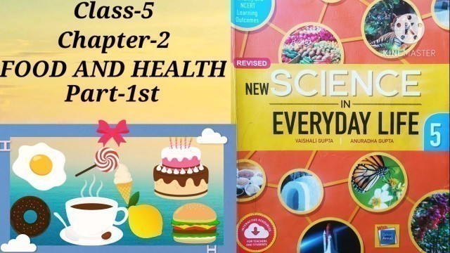 'Science |Class-5| |Chapter-2| |(Food and health)| |part-1| in hindi by Alisha Nazz.'