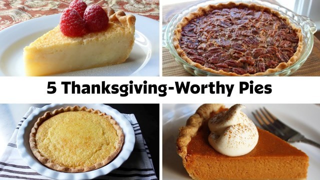 '5 Thanksgiving Pie Recipes To Impress The Whole Family'