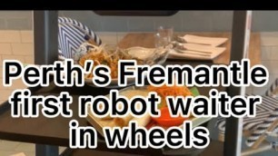 'Perth’s Fremantle first robot on wheels/ Spice Market THAI RESTAURANT| Jing’s Lifestyle'