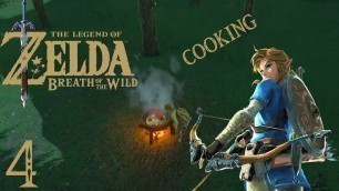 'The Legend of Zelda: Breath of the Wild #4 - Cooking'