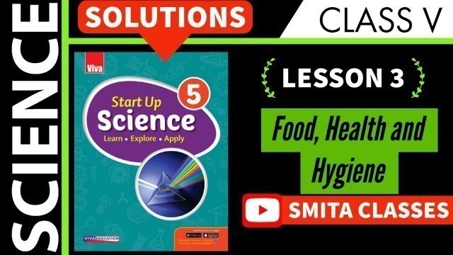 'Food, Health and Hygiene Lesson 3 Class 5 Science | Start Up Science | Solutions | Answers'