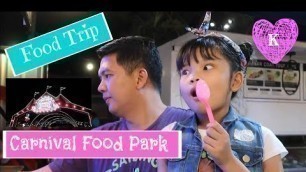 'Carnival Food Park in Marikina | #DineWithKeisha | KEISHA TV ♥️'