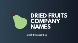 'Best Dried Fruits Company Names'