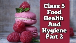 'Class 5 science food health and hygiene | health and hygiene class 5 | Part 2'