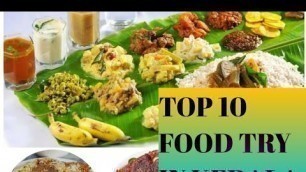 '#foods #keralafood #streetfood Kerala Food | God Own Contry | Top 10 Food Try in Kerala | Foods'