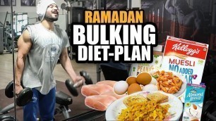 'RAMADAN BULKING DIET and TRAINING PLAN - INDIAN Bodybuilding'