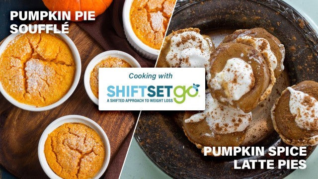 'Cooking with ShiftSetGo: Pumpkin Pie Soufflé and Pumpkin Spice Latte Pies'