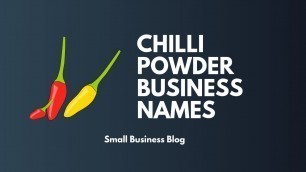 'Catchy Chili Powder Business Names'