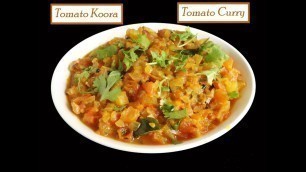 'Tomato Curry (Koora) - Andhra Recipes Telugu Cooking Indian Food'