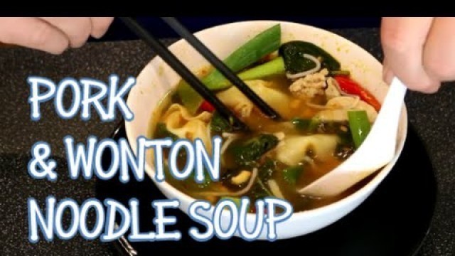 'HOW TO MAKE PORK & NOODLE SOUP WITH WONTON. THAI STYLE COOKING'