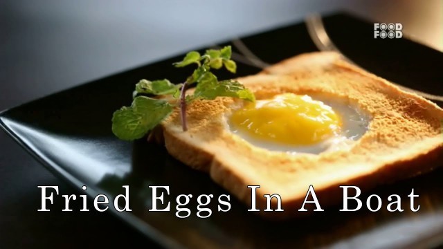 'Fried Eggs In A Boat | Sunny Side Up | Food Food'