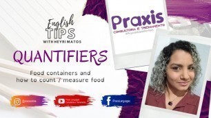 'Praxis #EnglishTips: QUANTIFIERS - How to count/measure food in English?'