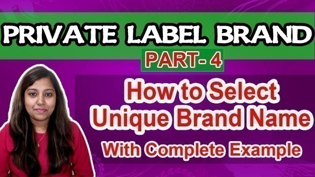 'How to Select Brand Name for Private Label | Create Unique brand name business in hindi | Part 4'