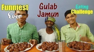 'Funniest Ever Gulab Jamun eating Challenge | GulabJamun Eating Competition'