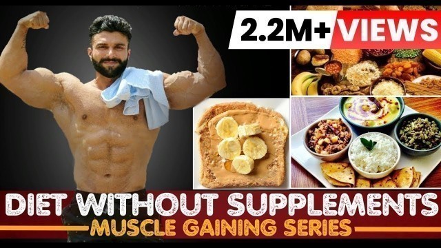 'Diet without Supplements | Full Day DIET | Muscle Gaining Series'