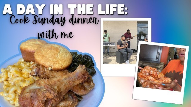 'Soul Food Sunday Dinner| Cook With Me'