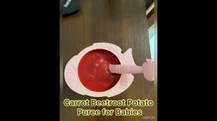 '7 to 12 months baby food recipe beetroot carrot potato |weight gain and healthy recipe for baby'