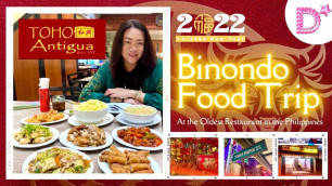 'Binondo Food Trip at the Oldest Restaurant in the Philippines (Chinese New Year 2022 Special)'