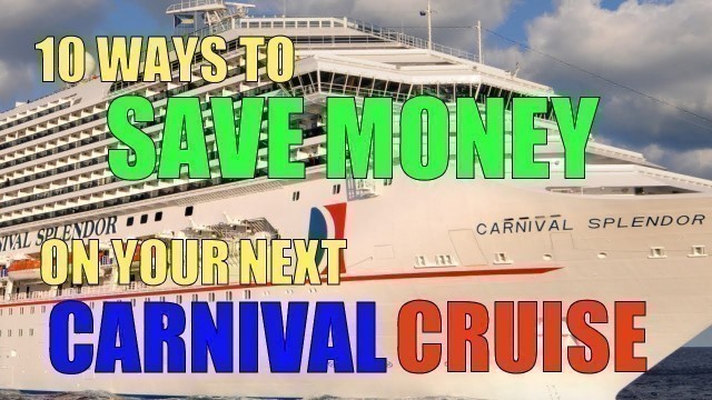 'CARNIVAL SECRETS: How To Save Money on your Carnival Cruise!'