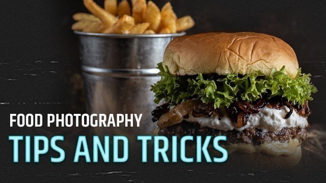 'FOOD PHOTOGRAPHY | FOOD STYLING TIPS AND TRICKS'