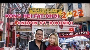 'Chinese New Year - #kungheifatchoi 2022 Foodtrip @ Binondo| Vlog #19 RonX MotoTravel - MotoFoodHunt'