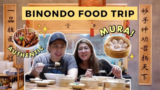 'MURANG FOOD TRIP SA BINONDO (AUTHENTIC CHINESE FOOD!) | Explore with Chelo PH'