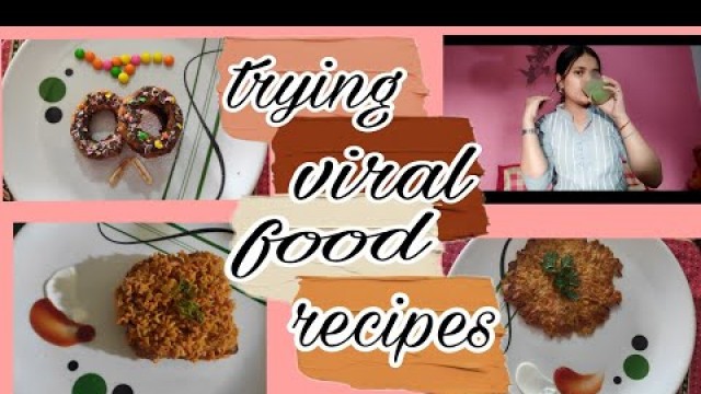 'Trying viral food recipes 