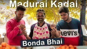 'One of My Best Street food in 2020 | Bonda Bhai | Madurai Kadai | KK Nagar'