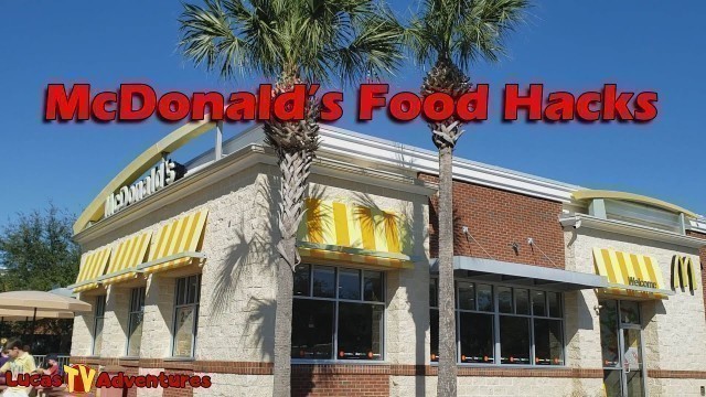 '4 McDonald\'s Secret Menu Hacks: An Orlando Food Adventure'