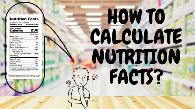 'How to Calculate Nutrition Facts || How to Calculate Calories from Nutrition Facts'